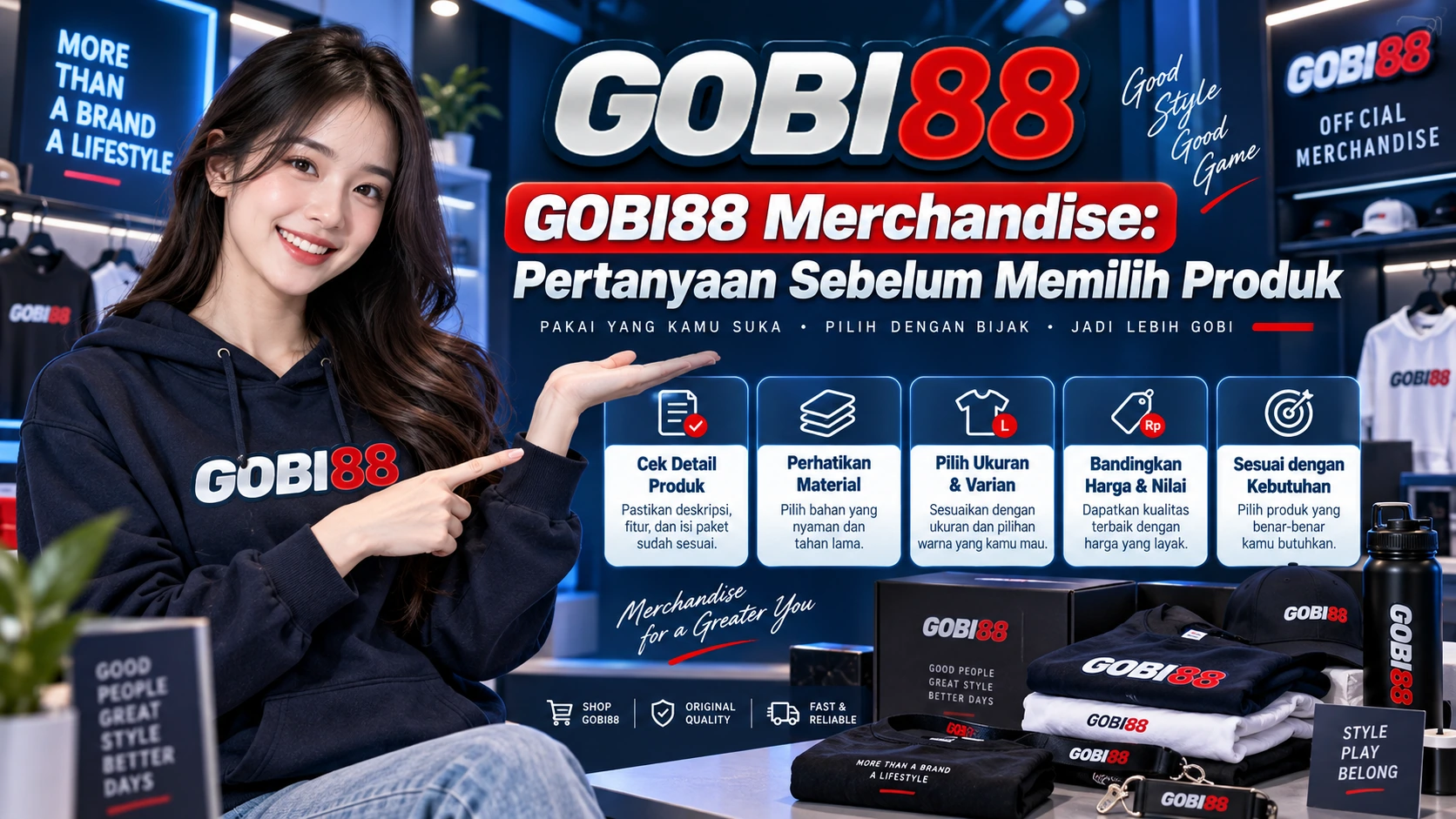 GOBI88 Merchandise: Pertanyaan Sebelum Memilih Produk